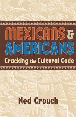 Mexicans & Americans: Cracking the Cultural Code 185788342X Book Cover
