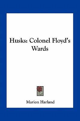 Husks: Colonel Floyd's Wards 1163801186 Book Cover