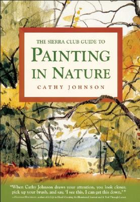 The Sierra Club Guide to Painting in Nature 0871569345 Book Cover