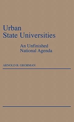 Urban State Universities: An Unfinished Nationa... 0275929345 Book Cover