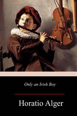 Only an Irish Boy 1981116788 Book Cover