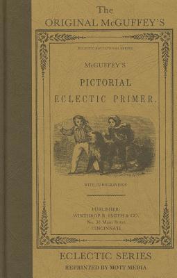 McGuffey's Eclectic Pictorial Primer 0880620013 Book Cover