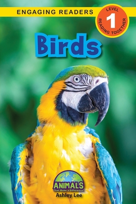 Birds: Animals That Make a Difference! (Engagin... 1774377039 Book Cover
