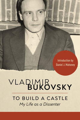 To Build a Castle: My Life as a Dissenter 1967613303 Book Cover