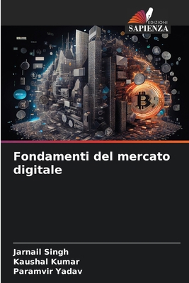Fondamenti del mercato digitale [Italian] 6207800168 Book Cover