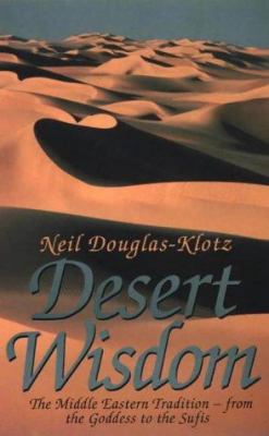 Desert Wisdom: The Middle Eastern Tradition - f... 0722532237 Book Cover