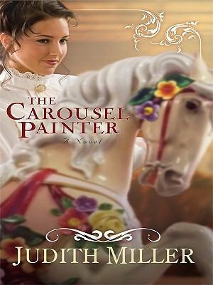 The Carousel Painter (Thorndike Press Large Pri... [Large Print] 1410421317 Book Cover