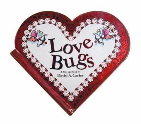 Love Bugs: A Pop Up Book 0689858159 Book Cover