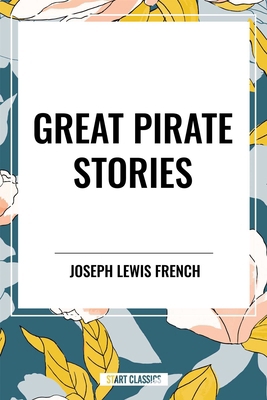 Great Pirate Stories B0D3TS2G4J Book Cover