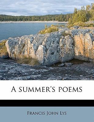 A Summer's Poems 1177014408 Book Cover