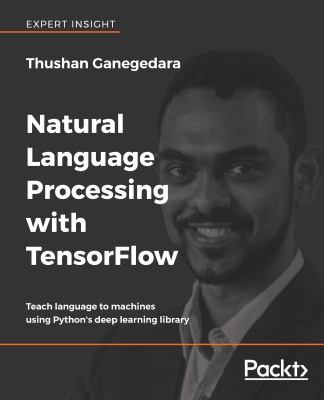 Natural Language Processing with TensorFlow: Te... 1788478312 Book Cover