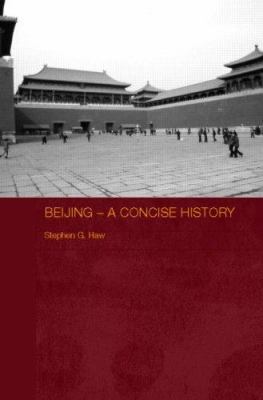 Beijing - A Concise History 0415399068 Book Cover