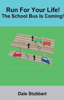 Run For Your Life! The School Bus Is Coming! B0DCHPNH6P Book Cover