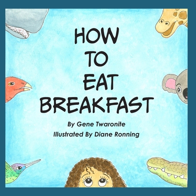 How to Eat Breakfast B08CWJ8FNH Book Cover