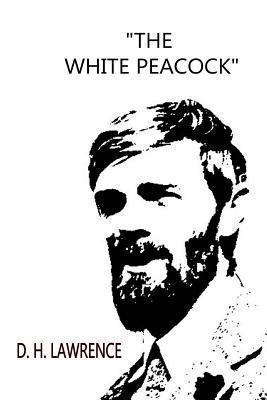 "The White Peacock" 1479198226 Book Cover