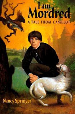 I Am Mordred: A Tale from Camelot 0399231439 Book Cover