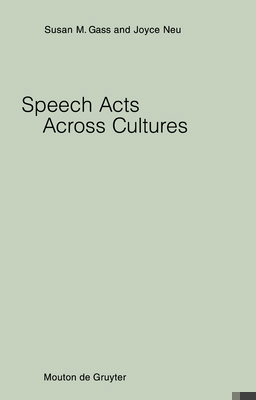 Speech Acts Across Cultures: Challenges to Comm... 3110140829 Book Cover