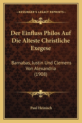 Der Einfluss Philos Auf Die Alteste Christliche... [German] 116760976X Book Cover