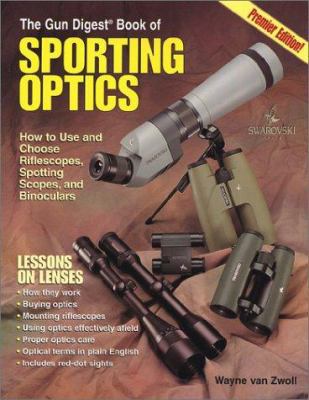 Gun Digest Book of Sporting Optics 0873493222 Book Cover