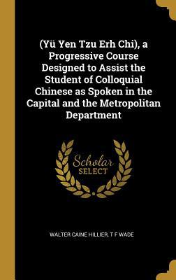 (Yü Yen Tzu Erh Chi), a Progressive Course Desi... 1010022571 Book Cover