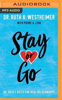 Stay or Go: Dr. Ruth's Rules for Real Relations... 1543638619 Book Cover