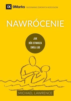 Conversion / Nawrócenie: How God Creates a Peop... [Polish] 195039610X Book Cover