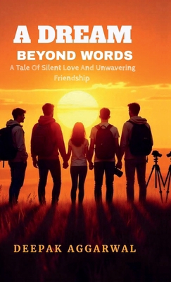 A Dream Beyond Words: A Tale of Silent Love and... B0DPWTBTH3 Book Cover