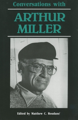 Conversations with Arthur Miller 0878053239 Book Cover