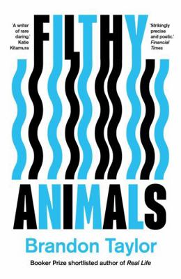 Filthy Animals: Brandon Taylor 1911547984 Book Cover