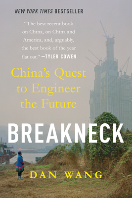 Breakneck: China's Quest to Engineer the Future 1324156953 Book Cover