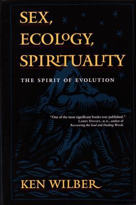 Sex, Ecology, Spirituality: The Spirit book by Ken Wilber