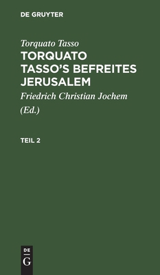 Torquato Tasso: Torquato Tasso's Befreites Jeru... [German] 311245619X Book Cover