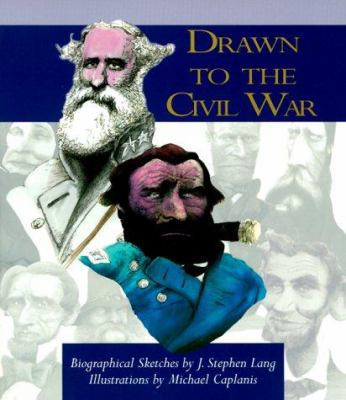 Drawn to the Civil War 0895871866 Book Cover