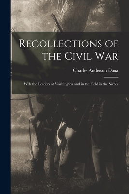 Recollections of the Civil War: With the Leader... 1017627800 Book Cover