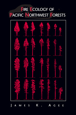 Fire Ecology of Pacific Northwest Forests 1559632305 Book Cover