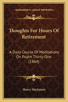 Thoughts For Hours Of Retirement: A Daily Cours... 1165651637 Book Cover
