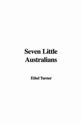 Seven Little Australians 1435341112 Book Cover