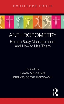 Anthropometry: Human Body Measurements and How ... 1032587792 Book Cover