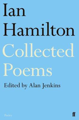 Ian Hamilton, Collected Poems. Edited by Alan J... 0571295347 Book Cover