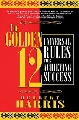 The Golden 12: Universal Rules for Achieving Su... 1569246645 Book Cover