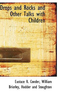Drops and Rocks and Other Talks with Children 1103647881 Book Cover
