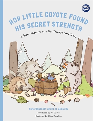 How Little Coyote Found His Secret Strength: A ... 178592771X Book Cover