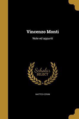 Vincenzo Monti: Note ed appunti [Italian] 1371804311 Book Cover