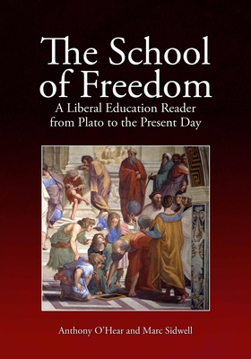 The School of Freedom: A Liberal Education Read... 1845401344 Book Cover