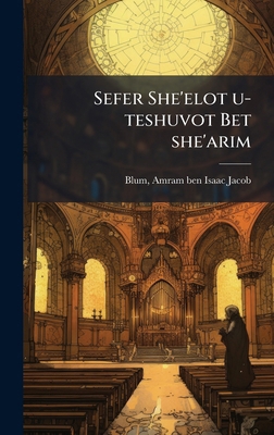 Sefer She'elot u-teshuvot Bet she'arim [Hebrew] B0FK198ZVM Book Cover