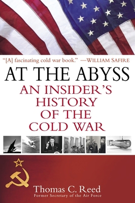 At the Abyss: An Insider's History of the Cold War 0891418377 Book Cover