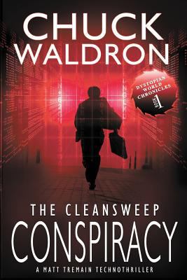 The CleanSweep Conspiracy: A Matt Tremain Techn... 1946229016 Book Cover