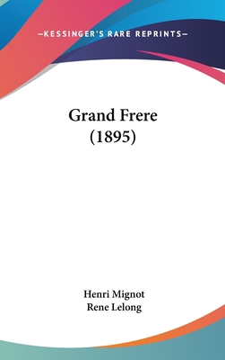 Grand Frere (1895) [French] 1161257624 Book Cover
