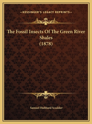 The Fossil Insects Of The Green River Shales (1... 1169543138 Book Cover