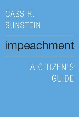 Impeachment: A Citizen's Guide 0674983793 Book Cover